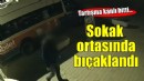 Sokakta tartıştığı kişi tarafından öldürüldü