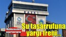 Su tasarrufuna yargı engeli...