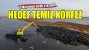 Temiz Körfez için çalışmalar Gediz’e uzandı