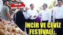 Tire'de 'İncir ve Ceviz Festivali' coşkusu...