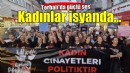 Torbalı'da kadın cinayetlerine karşı güçlü ses..