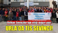 Urla’da TİS Sevinci!