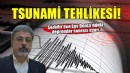 Uzman isimden tsunami uyarısı...