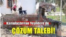 Yeşildere'de kamulaştırma sorununa takılan vatandaşlar çözüm bekliyor