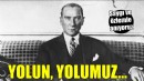 Yolun yolumuz... Saygı ve özlemle anıyoruz