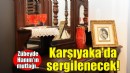 Zübeyde Hanım’ın Mutfağı Karşıyaka’da sergilenecek!