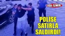 İzmir'de polise satırlı saldırı!